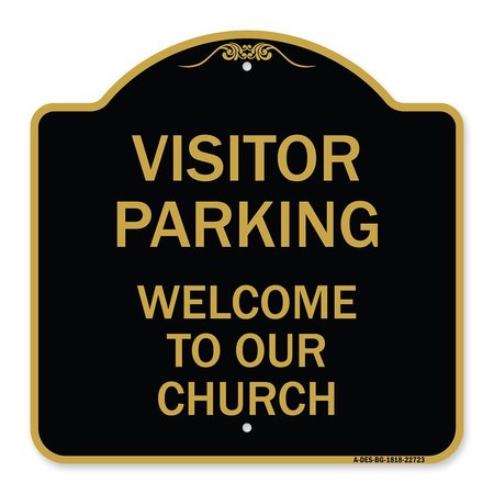SIGNMISSION Visitor Parking Welcome to Our Church, Black & Gold Aluminum Sign, 18" x 18", BG-1818-22723 A-DES-BG-1818-22723